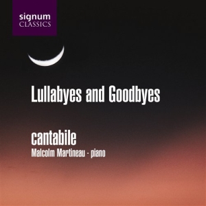 Cantabile - Lullabyes And Goodbyes i gruppen Externt_Lager / Naxoslager hos Bengans Skivbutik AB (693283)
