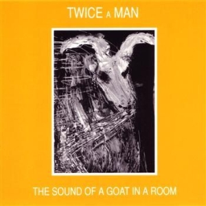 Twice A Man - Sound Of A Goat In A Room i gruppen CD / Pop hos Bengans Skivbutik AB (696815)