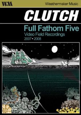 Clutch - Full Fathom Five i gruppen ÖVRIGT / Musik-DVD & Bluray hos Bengans Skivbutik AB (888456)