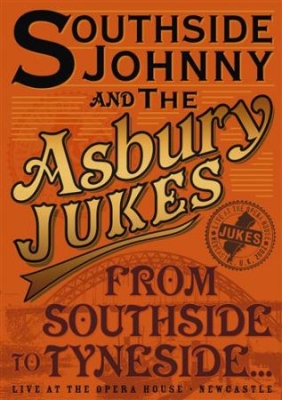 Southside Johnny & Asbury Jukes - From Southside To Tyneside i gruppen ÖVRIGT / Musik-DVD & Bluray hos Bengans Skivbutik AB (889366)