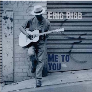 Eric Bibb - Me To You i gruppen Minishops / Eric Bibb hos Bengans Skivbutik AB (946639)
