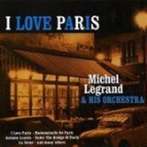 Legrand Michel & His Orchestra - I Love Paris i gruppen CD / Jazz/Blues hos Bengans Skivbutik AB (947378)