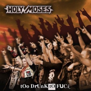 Holy Moses - Too Drunk To Fuck i gruppen CD / Hårdrock/ Heavy metal hos Bengans Skivbutik AB (949241)