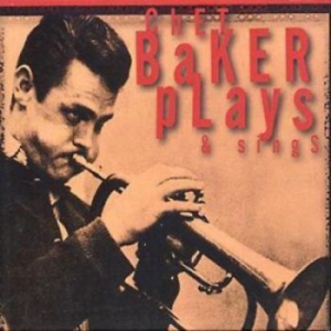 Baker Chet - Plays & Sings i gruppen CD / Jazz/Blues hos Bengans Skivbutik AB (954609)