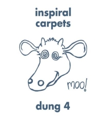 Inspiral Carpets - Dung 4: Expanded Edition