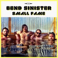 Bend Sinister - Small Fame i gruppen VINYL / Pop hos Bengans Skivbutik AB (1026310)