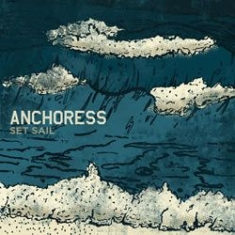 Anchoress - Set Sail i gruppen CD / Rock hos Bengans Skivbutik AB (1026311)