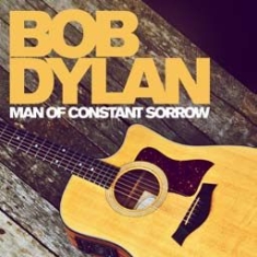 Dylan Bob - Man Of Constant Sorrow:Greatest Hit i gruppen CD / Pop hos Bengans Skivbutik AB (1058276)