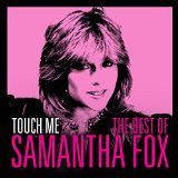 Fox Samantha - Touch Me - The Very Best Of Sam Fox i gruppen CD / Pop-Rock,Övrigt hos Bengans Skivbutik AB (1095264)