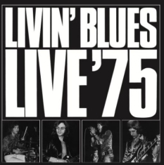 Livin' Blues - Live 75