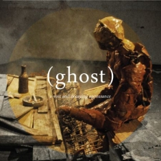 (GHOST) - A VAST AND DECAYING APPEARANCE