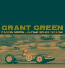 Grant Green - Racing Green - Guitar Solos 1959/62 i gruppen CD / Jazz/Blues hos Bengans Skivbutik AB (1191443)