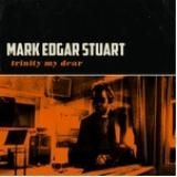 Stuart Mark Edgar - Trinity My Dear i gruppen CD / Rock hos Bengans Skivbutik AB (1193630)