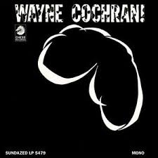 Wayne Cochran - Wayne Cochran!