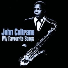 Coltrane John - My Favourite Songs i gruppen CD / Pop hos Bengans Skivbutik AB (1266939)