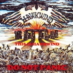 Hawkwind - This Is Hawkwind Do Not Pani
