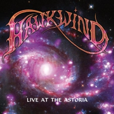 Hawkwind - Live At Astoria 2007