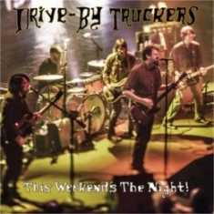 Drive-By Truckers - This Weekend's The Night! i gruppen VINYL / Country,Pop-Rock hos Bengans Skivbutik AB (1560922)