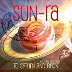 Sun Ra - To Saturn And Back (Best Of) i gruppen CD / Jazz hos Bengans Skivbutik AB (1916344)