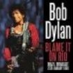 Dylan Bob - Blame It On Rio (Live 1990) i gruppen CD / Pop hos Bengans Skivbutik AB (2071556)