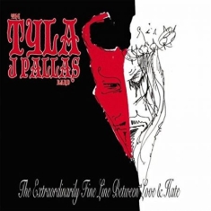 Tyla J. Pallas Band - Extraordinarily Fine Line Between L