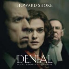 Filmmusik - Denial (Howard Shore) i gruppen CD / Film/Musikal hos Bengans Skivbutik AB (2168022)