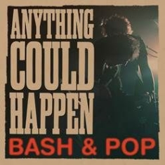 Bash & Pop - Anything Could Happen i gruppen VINYL / Rock hos Bengans Skivbutik AB (2170308)