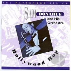 Donahue Sam & His Orchestra - Hollywood Hop i gruppen CD / Jazz/Blues hos Bengans Skivbutik AB (2236309)