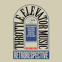 Throttle Elevator Music - Retrorespective i gruppen CD / Jazz/Blues hos Bengans Skivbutik AB (2236492)