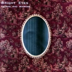 Bright Eyes - Fevers And Mirrors i gruppen Rock hos Bengans Skivbutik AB (2239298)