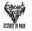 Chronic Decay - Ecstacy In Pain i gruppen VINYL / Hårdrock/ Heavy metal hos Bengans Skivbutik AB (2301889)