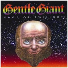 Gentle Giant - Edge Of Twilight i gruppen Minishops / Gentle Giant hos Bengans Skivbutik AB (2392057)