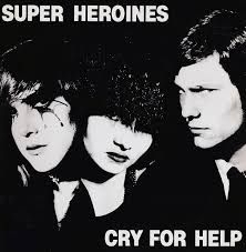 Super Heroines - Cry For Help i gruppen VI TIPSAR / Vinylkampanjer / Utgående katalog Del 2 hos Bengans Skivbutik AB (2429492)