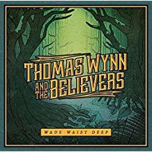 Thomas Wynn & The Believers - Wade Waist Deep i gruppen VINYL / Pop-Rock hos Bengans Skivbutik AB (2431738)