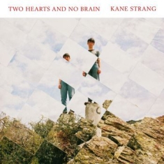 Strang Kane - Two Hearts And No Brain