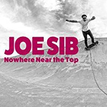 Joe Sib - Nowhere Near The Top (Vinyl Lt i gruppen VINYL / Övrigt hos Bengans Skivbutik AB (2484701)