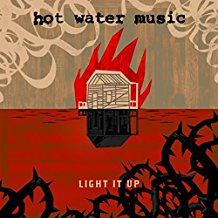 HOT WATER MUSIC - LIGHT IT UP i gruppen CD / Kommande / Pop hos Bengans Skivbutik AB (2542297)
