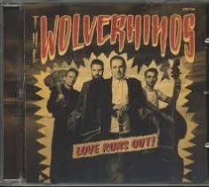 Wolverhinos - Love Runs Out! i gruppen CD / Rock hos Bengans Skivbutik AB (2546771)