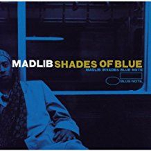 Madlib - Shades Of Blue i gruppen VI TIPSAR / Klassiska lablar / Music On Vinyl hos Bengans Skivbutik AB (2598767)