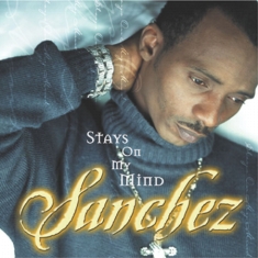 Sanchez - Stays On My Mind