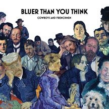 Cowboys & Frenchmen - Bluer Than You Think i gruppen CD / Jazz/Blues hos Bengans Skivbutik AB (2788547)