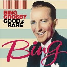 Crosby Bing - Good & Rare i gruppen CD / Pop hos Bengans Skivbutik AB (3034605)