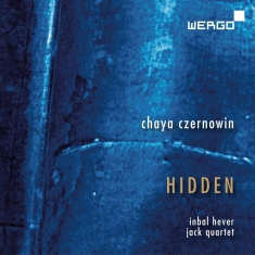 Czernowin Chaya - Hidden