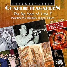 Charlie Teagarden - The Big Horn Of 'Little T'