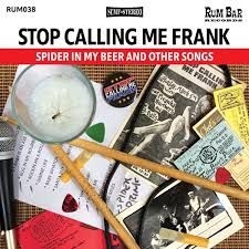 Stop Calling Me Frank - Spider In My Beer And Other Songs i gruppen VI TIPSAR / Veckans Släpp / Vecka 9 / VINYL Vecka 9  / POP / ROCK hos Bengans Skivbutik AB (3338171)