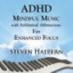Halpern Steven - Adhd Mindful Music With Subliminal i gruppen CD / Pop hos Bengans Skivbutik AB (3664503)
