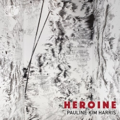 Harris Pauline Kim - Heroine
