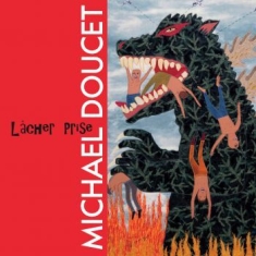 Doucet Michael - Lacher Prise