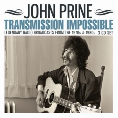 Prine John - Transmission Impossible (3Cd)