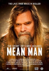 Holmes Chris (W.A.S.P.) - Mean Man: Story Of Chris Holmes The